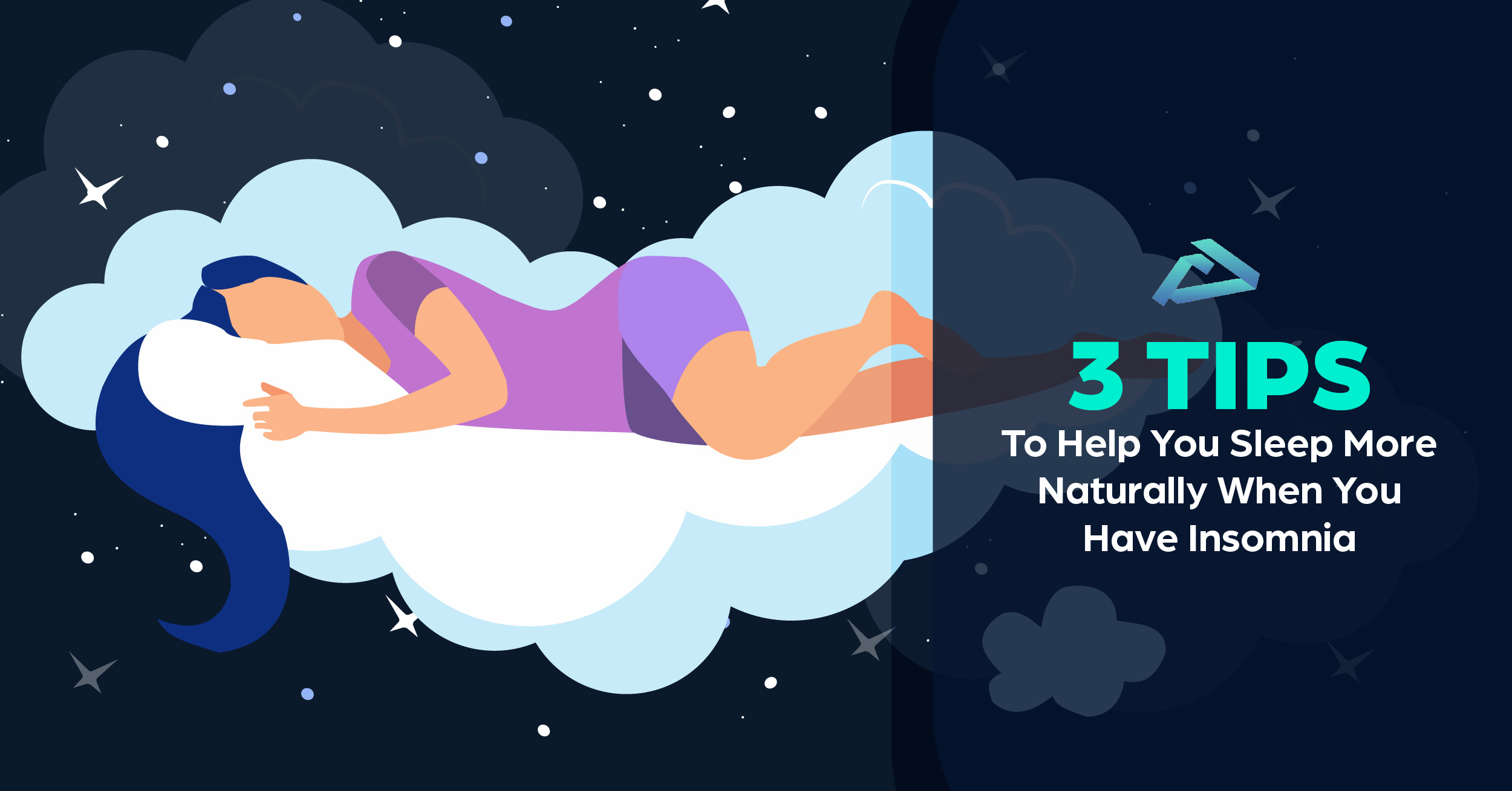 3 Tips to Help You Sleep More Naturally When You Have Insomnia